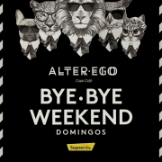 alter ego bye bye weekend