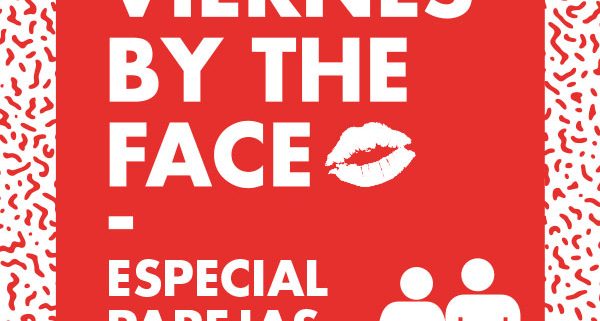 viernes-by-the-face-especial-parejas